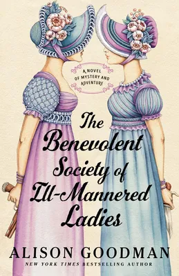 The Benevolent Society of Ill-Mannered Ladies - 