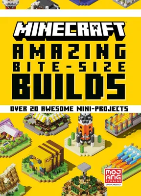 Minecraft - Amazing Bite-Size Builds (Over 20 Awesome Mini-Projects)