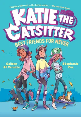 Katie the Catsitter Book 2 - Best Friends for Never: (A Graphic Novel)