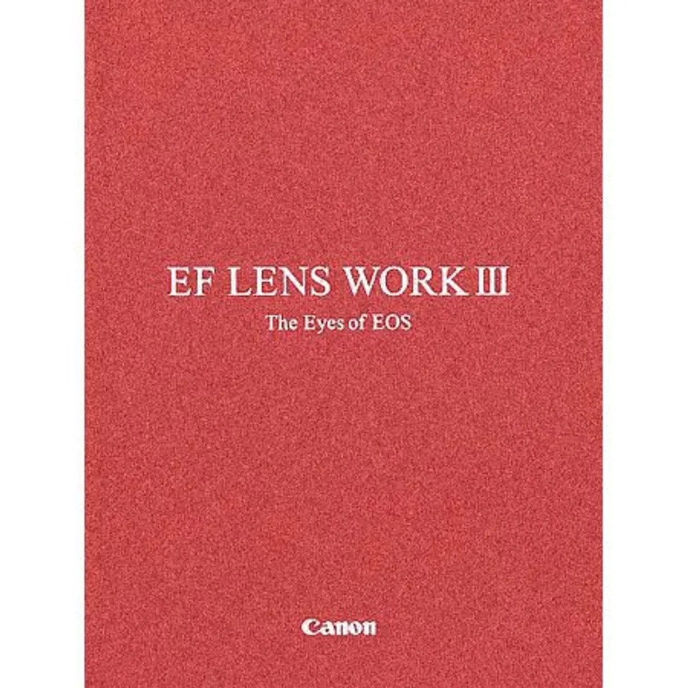 Canon EF Lens Work III - The Eyes of EOS