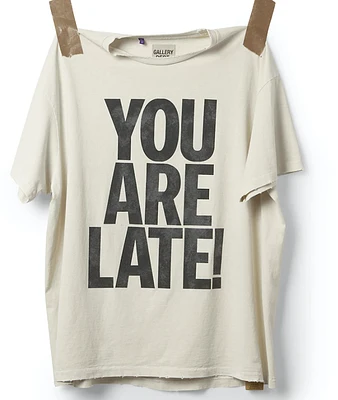 Gallery Dept. Tee "YOU ARE LATE"