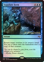 Supplant Form - Foil - Prerelease Promo