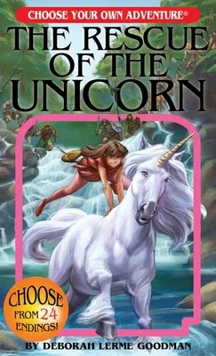 The Rescue of the Unicorn Choose Your Own Adventure Book