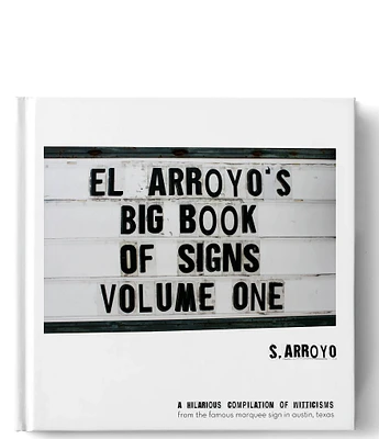 El Arroyo's Big Book of Signs Volume One