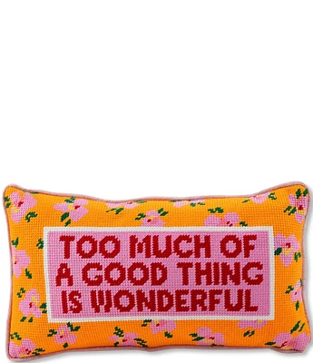 Furbish Too Much Needlepoint Pillow