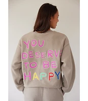 The Mayfair Group You Deserve to Be Happy Coordinating Crewneck Sweater