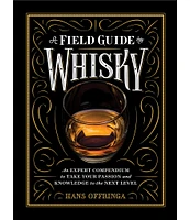 Workman Publishing A Field Guide to Whisky: An Expert Compendium to Take Your Passion and Knowledge to the Next Level