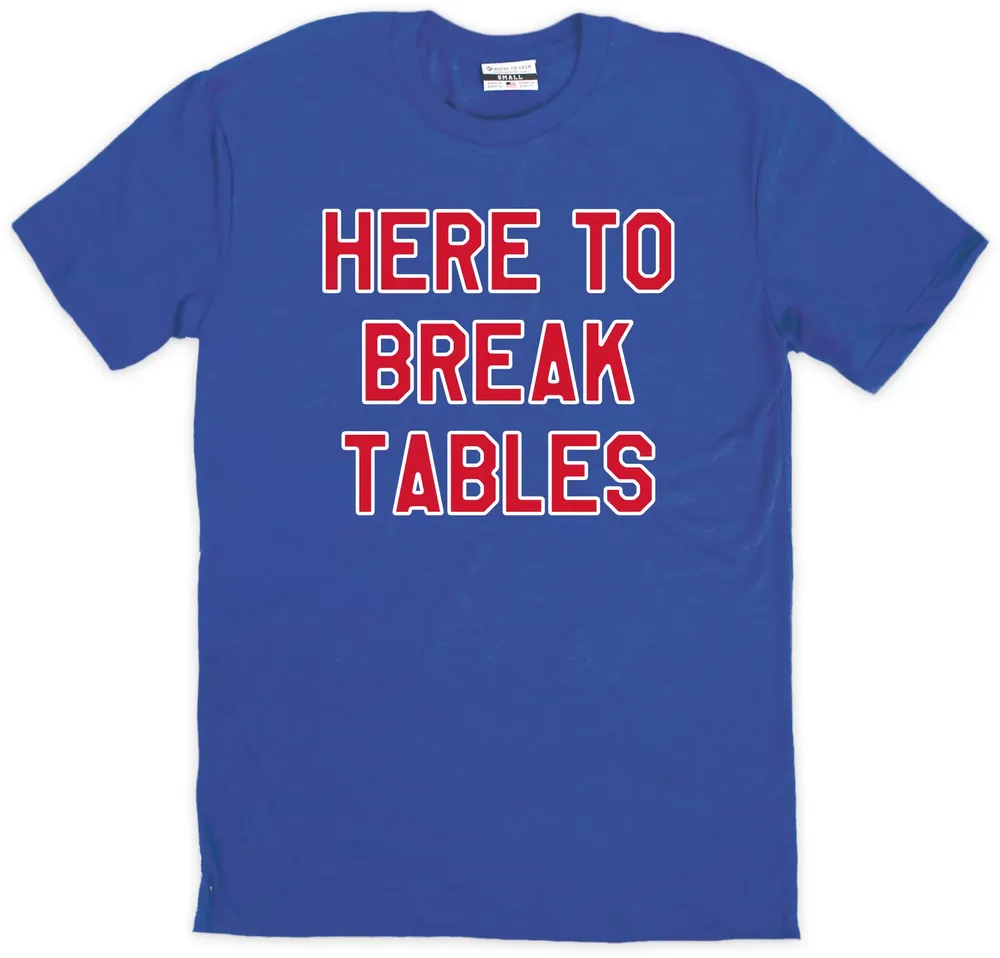 Where I'm From Buffalo Here to Break Tables Royal T-Shirt