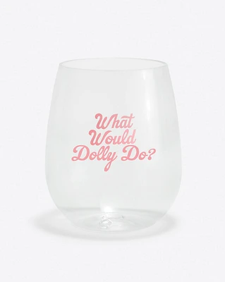 What Would Dolly Do Wine Glass