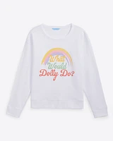 What Would Dolly Do Rainbow Sweatshirt