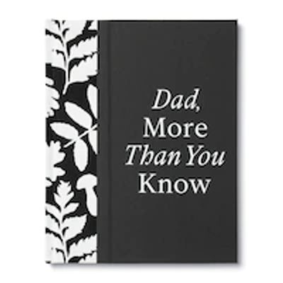 DAD, MORE THAN YOU KNOW
