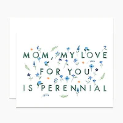 Mother's Day Card, Love Is Perennial