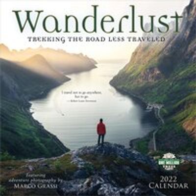 2022 Wanderlust: Trekking the Road Less Traveled Wall Calendar