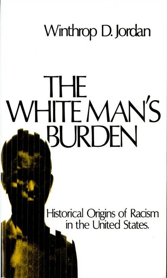 The White Man's Burden by Winthrop D. Jordan, Paperback | Indigo Chapters