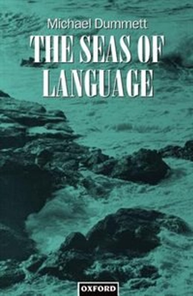 The Seas of Language by Michael Dummett, Paperback | Indigo Chapters