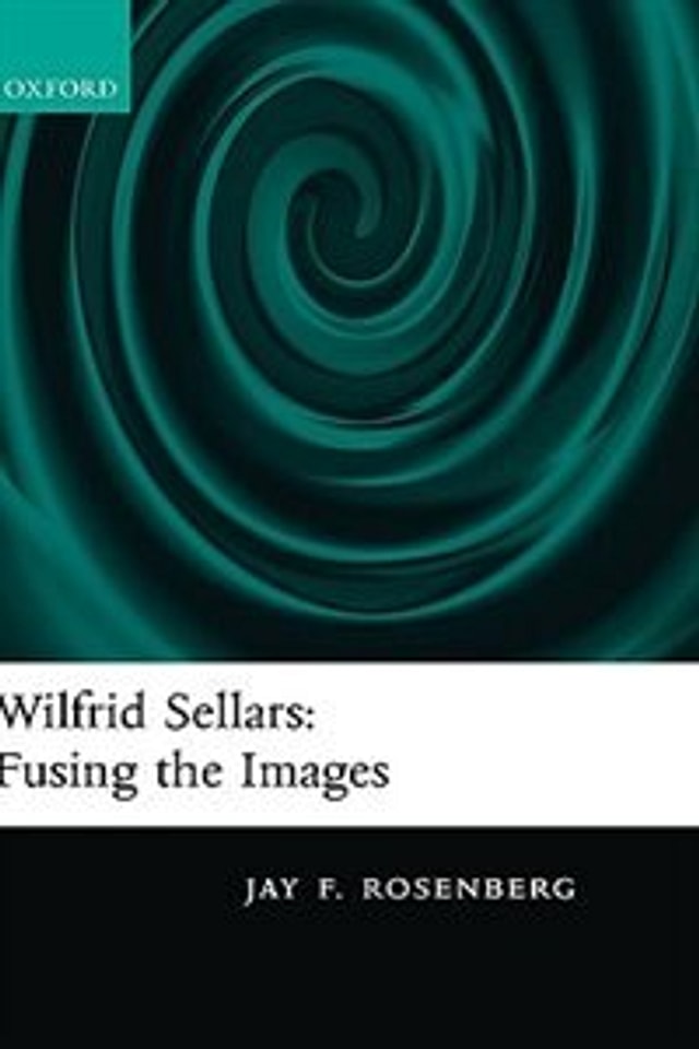 Wilfrid Sellars: Fusing the Images by Jay F. Rosenberg, Hardcover | Indigo Chapters