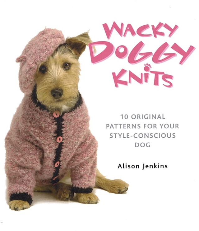 Wacky Doggy Knits by Alison Jenkins, Paperback | Indigo Chapters