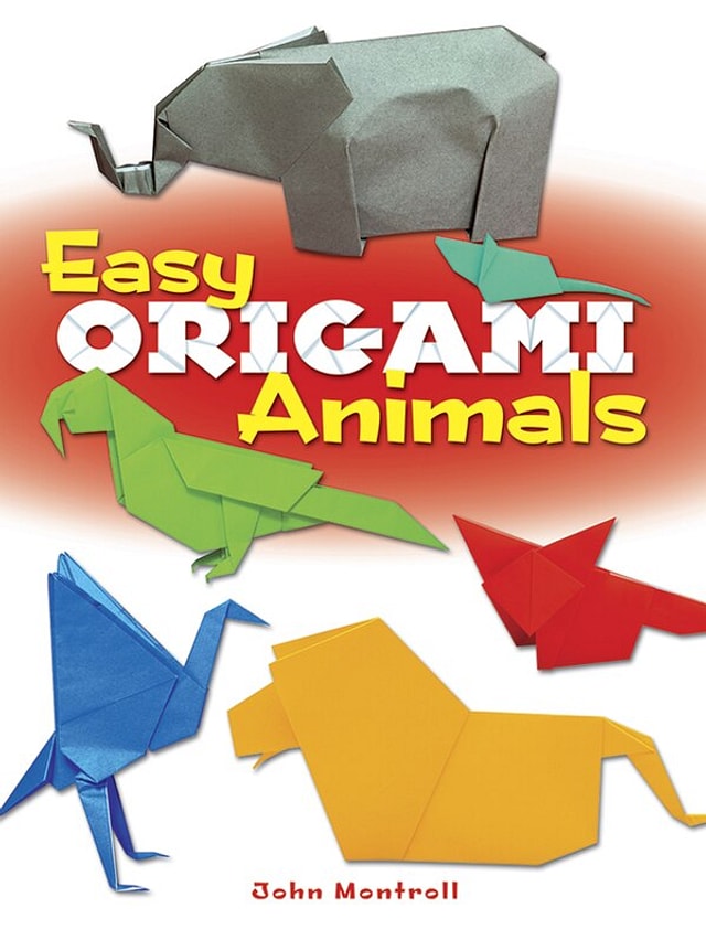 Easy Origami Animals by John Montroll, Paperback | Indigo Chapters