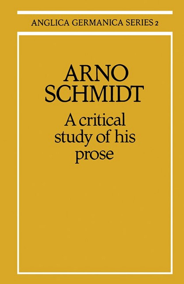 Arno Schmidt: A Critical Study of His Prose by M. R. Minden, Paperback | Indigo Chapters