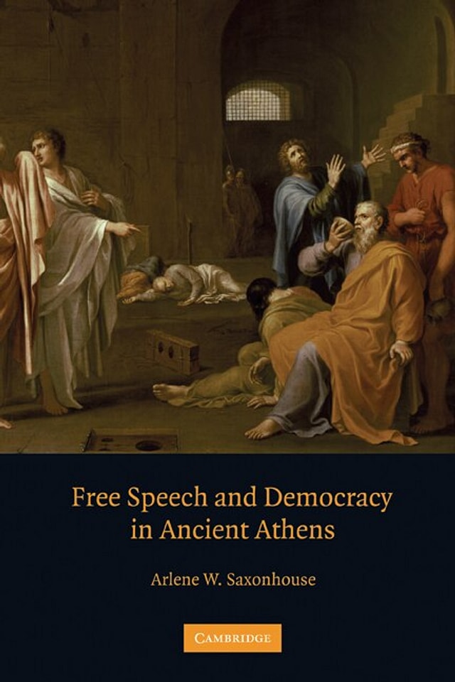 Free Speech And Democracy In Ancient Athens by Arlene W. Saxonhouse, Hardcover | Indigo Chapters
