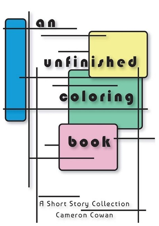 An Unfinished Coloring Book by Cameron Lee Cowan, Paperback | Indigo Chapters