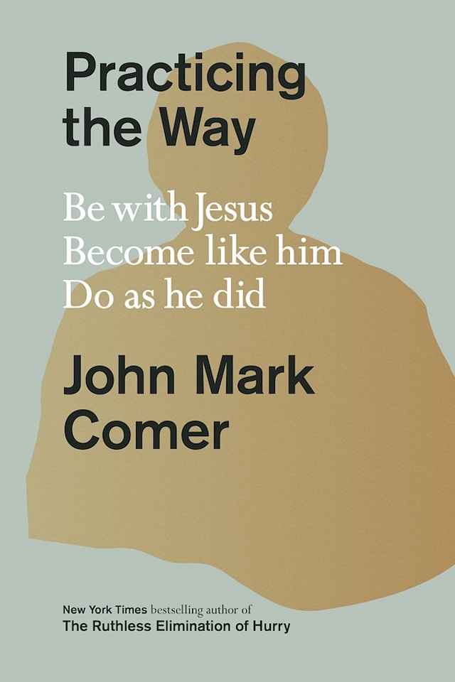 Practicing the Way by John Mark Comer, Paper over Board | Indigo Chapters