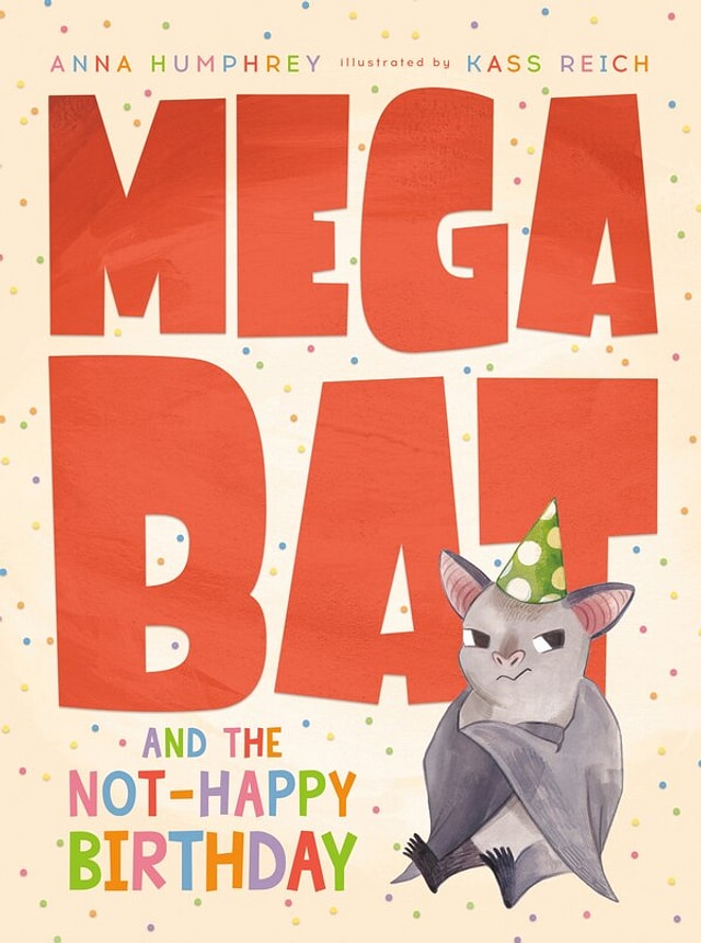 Megabat And The Not-happy Birthday by Anna Humphrey, Hardcover | Indigo Chapters