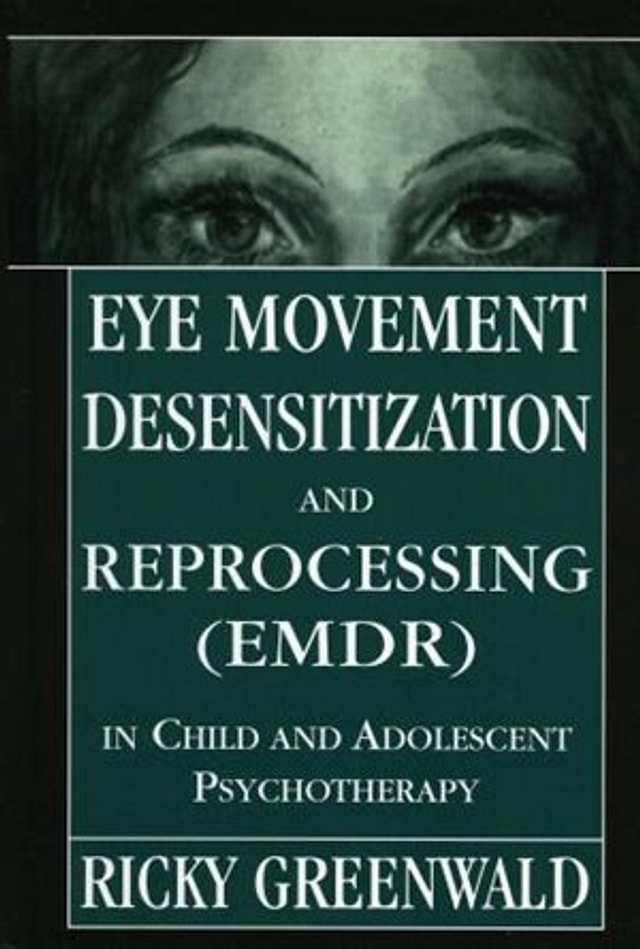 Eye Movement Desensitization Reprocessing (emdr) In Child And Adolescent Psychotherapy by Ricky Greenwald, Hardcover | Indigo Chapters