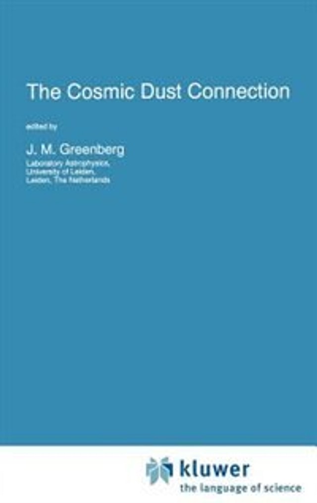 The Cosmic Dust Connection by J. Mayo Greenberg, Hardcover | Indigo Chapters