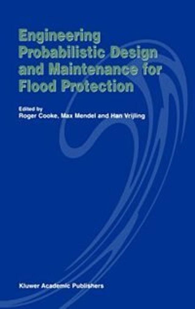 Engineering Probabilistic Design And Maintenance For Flood Protection by R. Cooke, Hardcover | Indigo Chapters