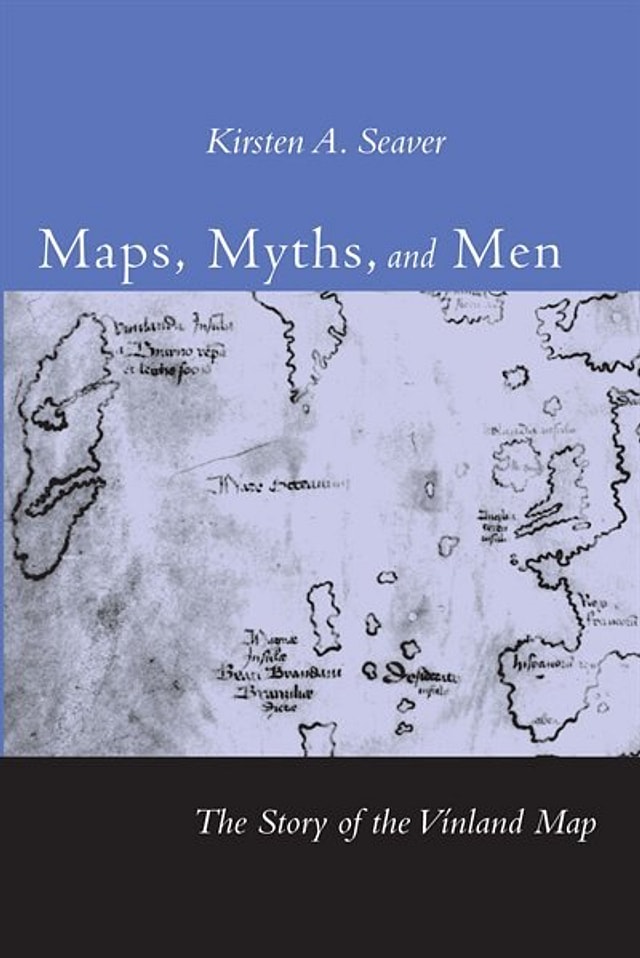 Maps Myths and Men by Kirsten A. Seaver, Hardcover | Indigo Chapters