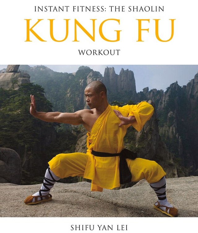 Instant Fitness: The Shaolin Kung Fu Workout by Shifu Yan Lei Shi, Paperback | Indigo Chapters