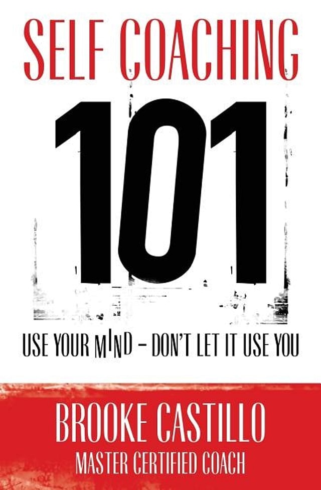 Self Coaching 101 by Brooke Castillo, Paperback | Indigo Chapters