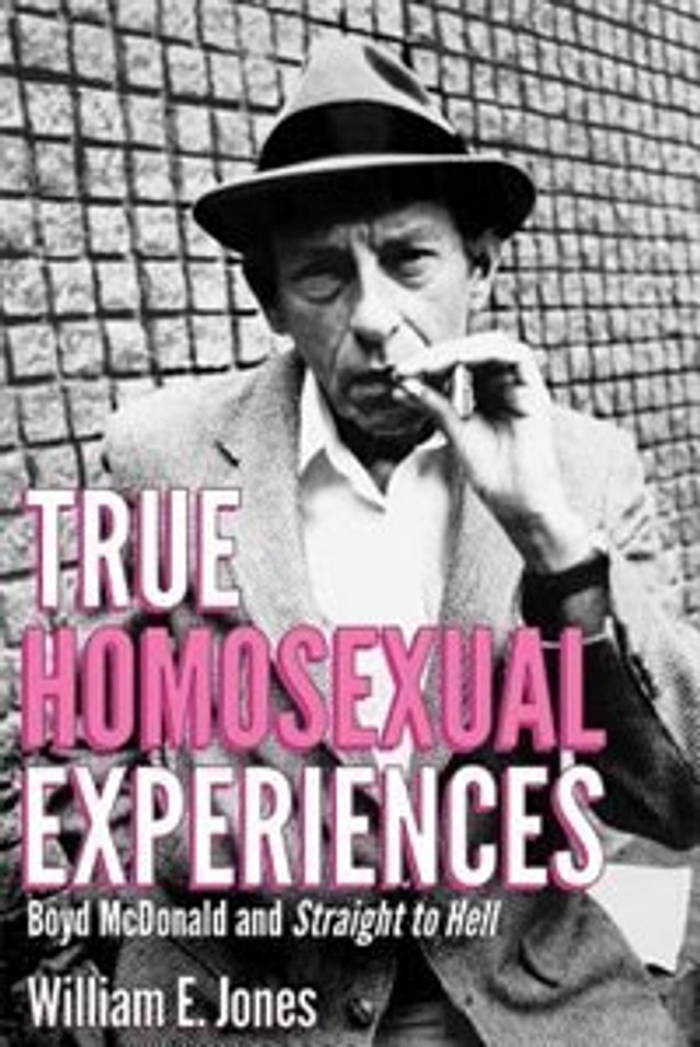 True Homosexual Experiences by William E. Jones, Hardcover | Indigo Chapters