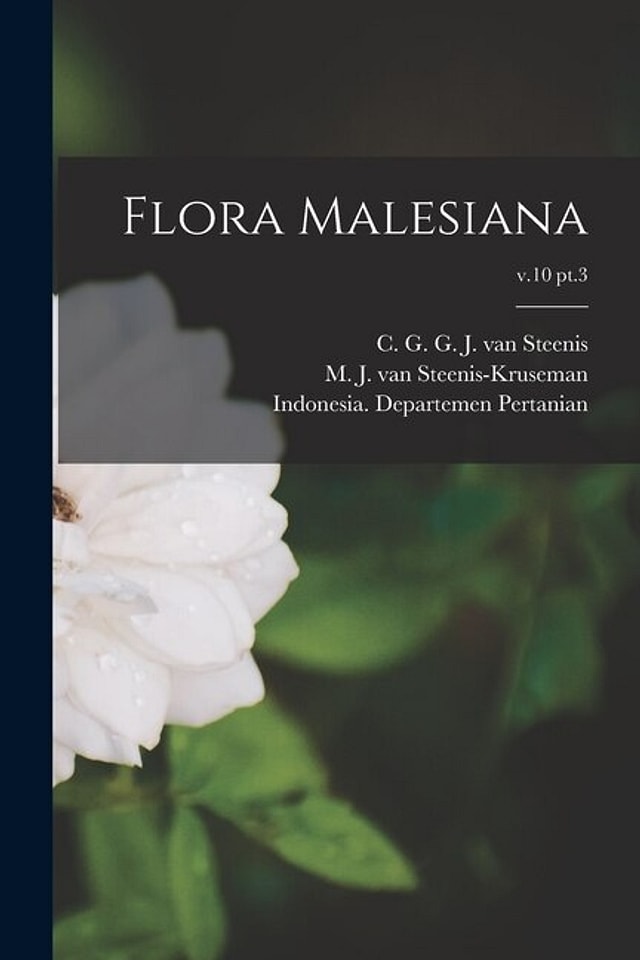 Flora Malesiana; v.10 pt.3 by C G G J Van (Cornelis Gi Steenis, Paperback | Indigo Chapters