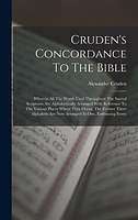 Cruden's Concordance To The Bible by Alexander Cruden, Hardcover | Indigo Chapters