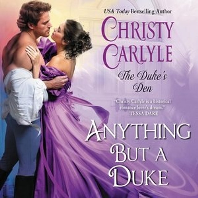 Anything But A Duke by Christy Carlyle, Audio Book (CD) | Indigo Chapters