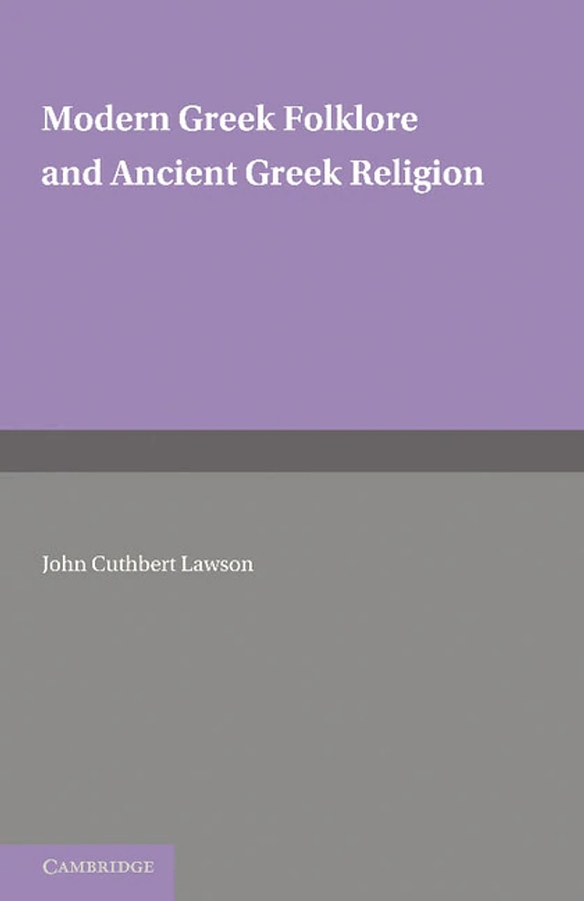 Modern Greek Folklore and Ancient Greek Religion by John Cuthbert Lawson, Paperback | Indigo Chapters