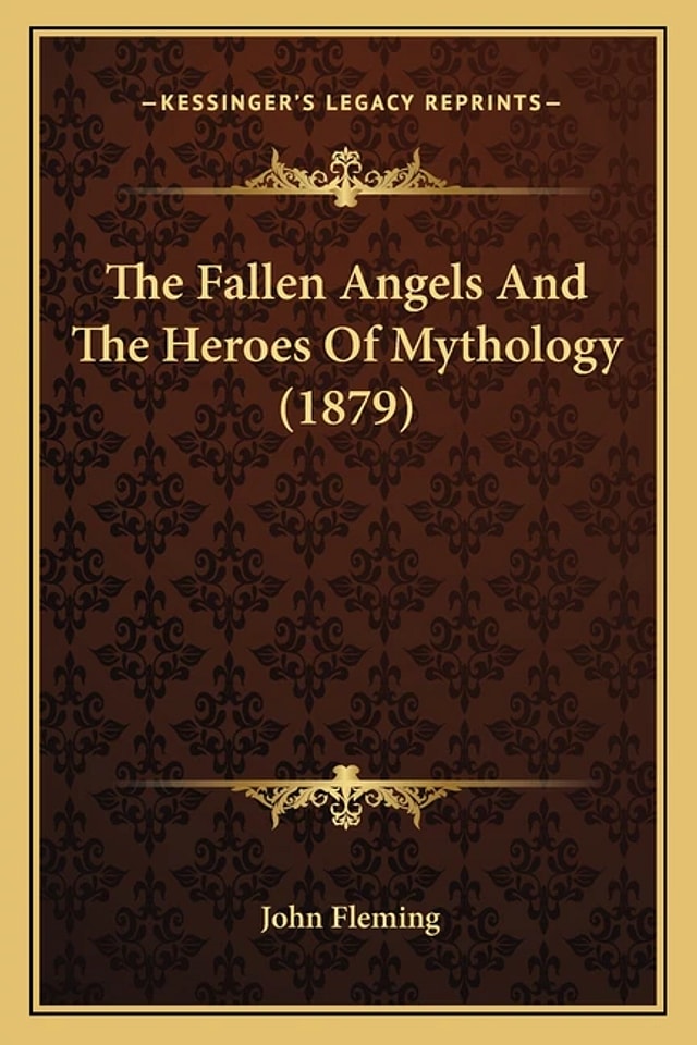 The Fallen Angels And The Heroes Of Mythology (1879) by John Fleming, Paperback | Indigo Chapters