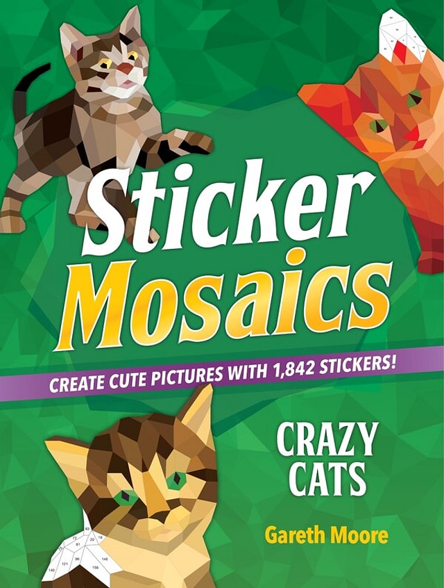 Sticker Mosaics: Crazy Cats by Gareth Moore, Paperback | Indigo Chapters