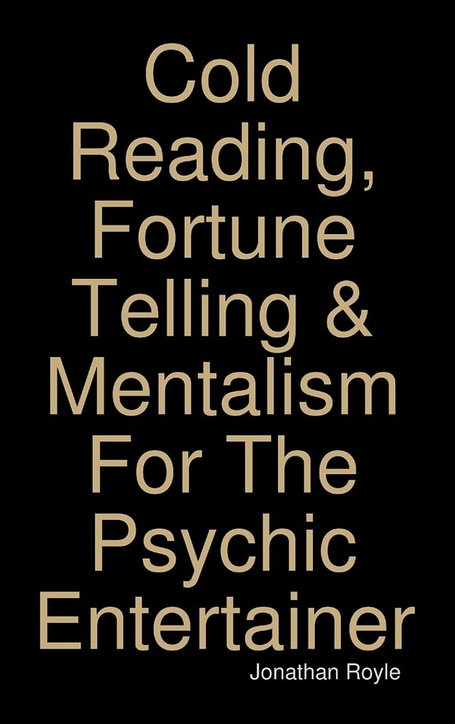 Cold Reading Fortune Telling & Mentalism For The Psychic Entertainer by Jonathan Royle, Hardcover | Indigo Chapters