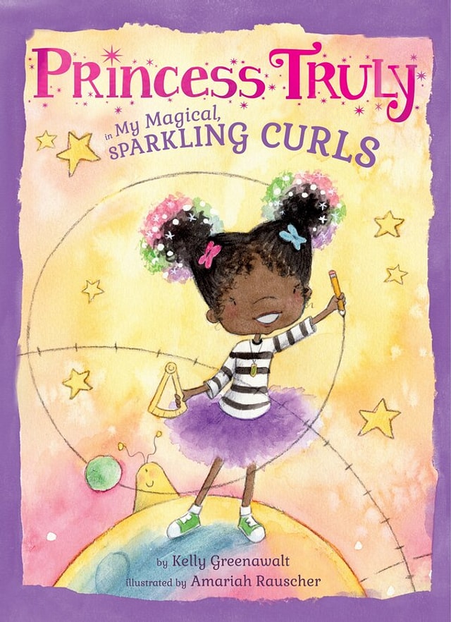 Princess Truly in My Magical Sparkling Curls by Kelly Greenawalt, Hardcover | Indigo Chapters