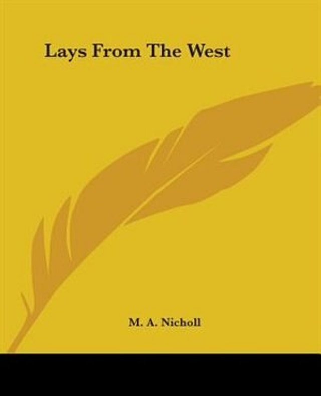 Lays from the West by M A Nicholl, Paperback | Indigo Chapters