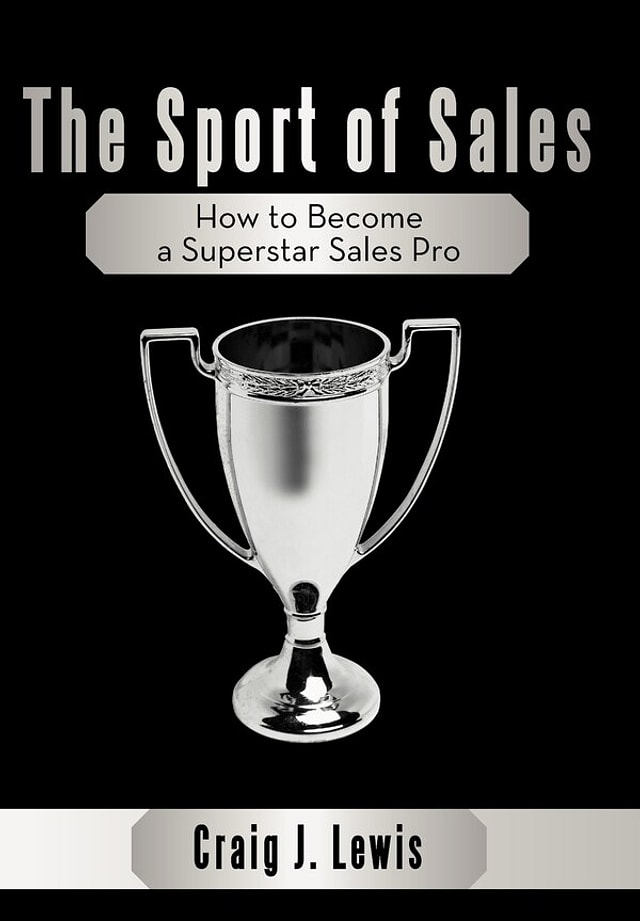 The Sport Of Sales by Craig J. Lewis, Hardcover | Indigo Chapters