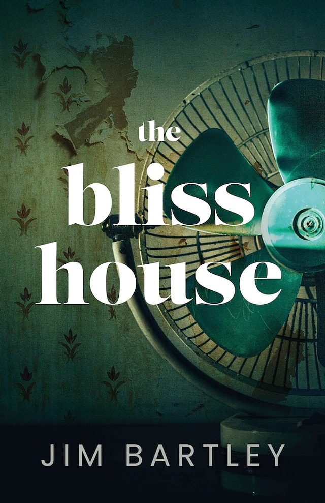 The Bliss House by Jim Bartley, Paperback | Indigo Chapters