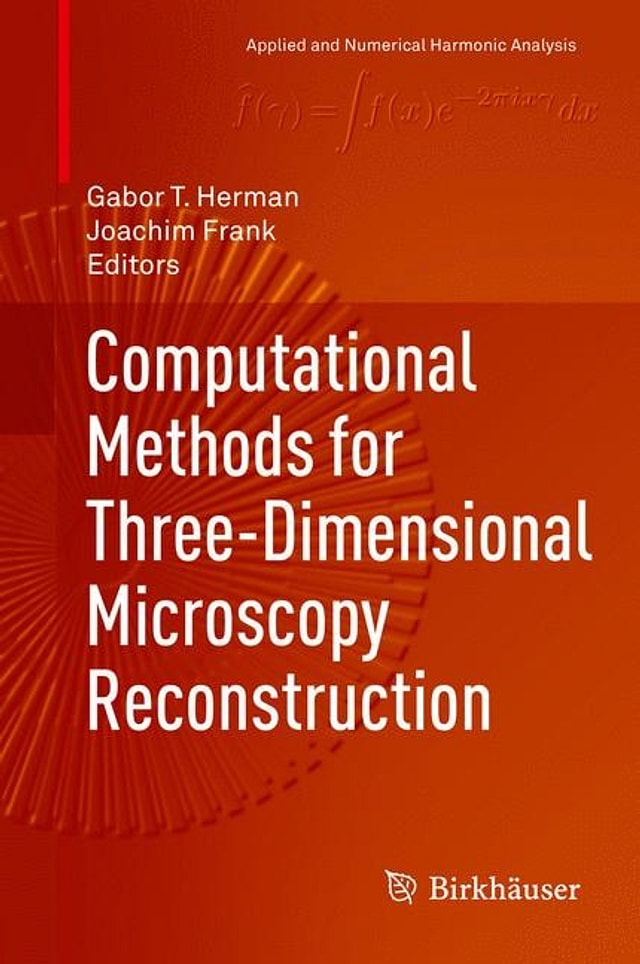 Computational Methods for Three-Dimensional Microscopy Reconstruction by Gabor T. Herman, Hardcover | Indigo Chapters