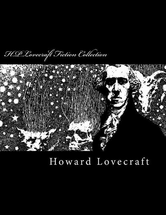 H.P. Lovecraft Fiction Collection by HOWARD PHILLIPS LOVECRAFT, Paperback | Indigo Chapters
