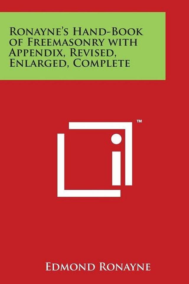 Ronayne's Hand-Book of Freemasonry with Appendix Revised Enlarged Complete by Edmond Ronayne, Paperback | Indigo Chapters