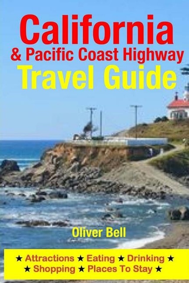 California & the Pacific Coast Highway Travel Guide by Oliver Bell, Paperback | Indigo Chapters