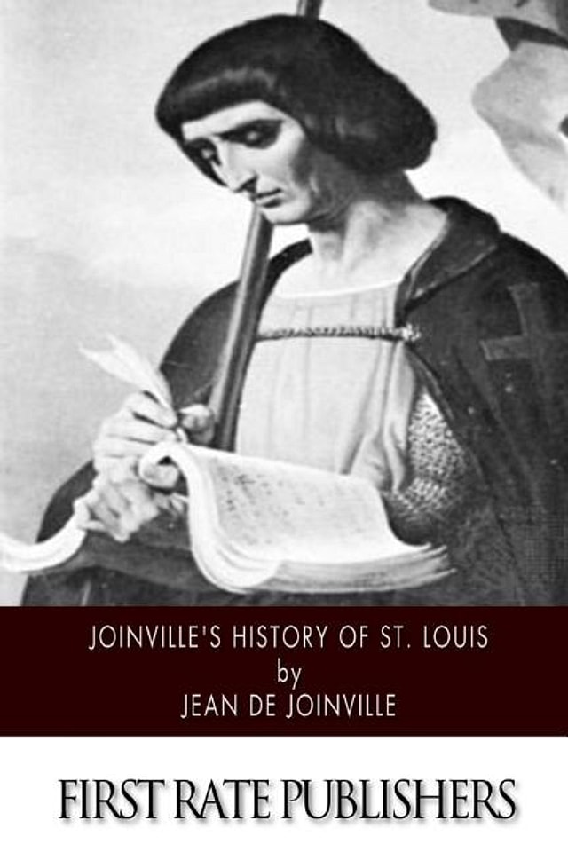 Joinville's History of Saint Louis by Jean de Joinville, Paperback | Indigo Chapters